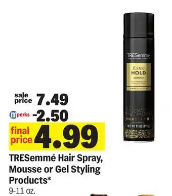 Meijer TRESemmé Hair Spray, Mousse or Gel Styling Products offer