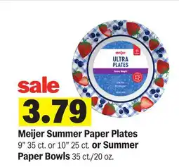 Meijer Meijer Summer Paper Plates 9 35 ct. or 10 25 ct. or Summer Paper Bowls 35 ct./20 oz offer
