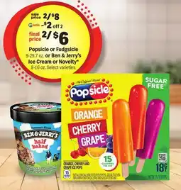 Meijer Popsicle or Fudgsicle 9-29.7 oz. or Ben & Jerry's Ice Cream or Novelty* 8-16 oz offer