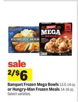 Meijer Banquet Frozen Mega Bowls or Hungry-Man Frozen Meals offer