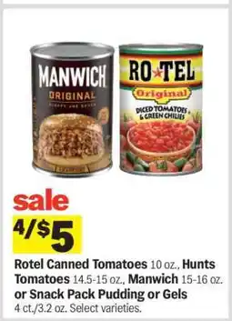 Meijer Rotel Canned Tomatoes, Hunts Tomatoes, Manwich, Snack Pack Pudding or Gels offer