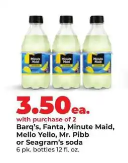 Hy-Vee Barq’s, Fanta, Minute Maid, Mello Yello, Mr. Pibb or Seagram’s soda offer