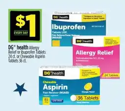 Dollar General DG health Allergy Relief or Ibuprofen Tablets 24 ct. or Chewable Aspirin Tablets 36 ct offer