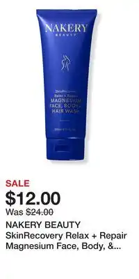 Ulta Beauty NAKERY BEAUTY SkinRecovery Relax + Repair Magnesium Face, Body, & Hair Wash offer