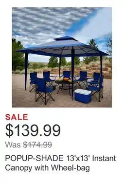 Costco POPUP-SHADE 13'x13' Instant Canopy with Wheel-bag offer