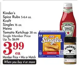 Pavilions Kinder's Spice Rubs 5-6.4 oz. Kraft Singles 16 oz. Heinz Tomato Ketchup 38 oz offer