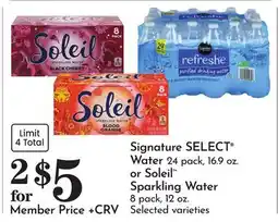 Pavilions Signature SELECT Water 24 pack, 16.9 oz. or Soleil Sparkling Water 8 pack, 12 oz offer