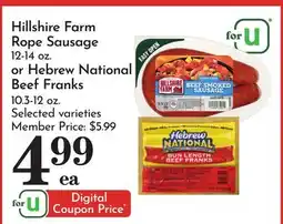 Pavilions Hillshire Farm Rope Sausage 12-14 oz. or Hebrew National Beef Franks 10.3-12 oz offer