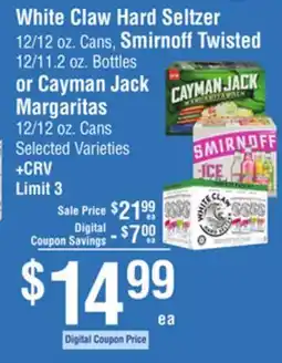 Smart & Final White Claw Hard Seltzer, Smirnoff Twisted or Cayman Jack Margaritas offer