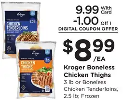Ralphs Kroger Boneless Chicken Thighs 3 lb or Boneless Chicken Tenderloins, 2.5 lb offer