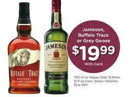 Ralphs Jameson, Buffalo Trace or Grey Goose offer
