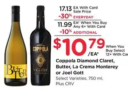 Ralphs Coppola Diamond Claret, Butter, La Crema Monterey or Joel Gott offer