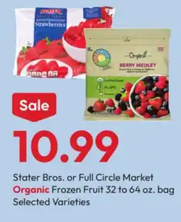 Stater Bros Stater Bros. or Full Circle Market Organic Frozen Fruit offer