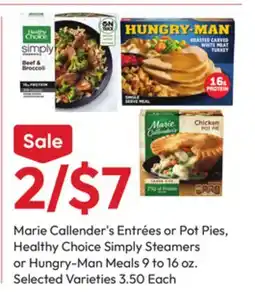 Stater Bros Marie Callender's Entrées Or Pot Pies, Healthy Choice Simply Steamers Or Hungry-Man Meals offer