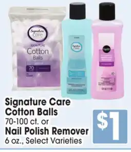 Jewel-Osco Signature Care Cotton Balls 70-100 ct. or Nail Polish Remover 6 oz offer