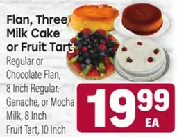 Tony’s Fresh Market Flan, Three Milk Cake or Fruit Tart offer