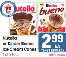 Tony’s Fresh Market Nutella or Kinder Bueno Ice Cream Cones offer