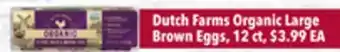 Tony’s Fresh Market Dutch Farms Organic Large Brown Eggs offer