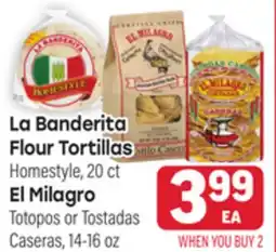 Tony’s Fresh Market La Banderita Flour Tortillas o El Milagro offer