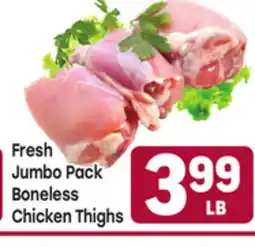 Tony’s Fresh Market Fresh Jumbo Pack Boneless Chicken Thighs offer