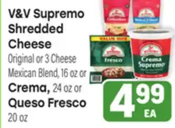 Tony’s Fresh Market V&V Supremo Shredded Cheese Crema or Queso Fresco offer