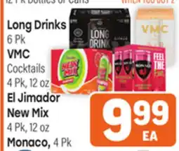Tony’s Fresh Market Long Drinks, VMC Cocktails, El Jimador New Mix or Monaco offer