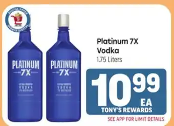 Tony’s Fresh Market Platinum 7X Vodka offer