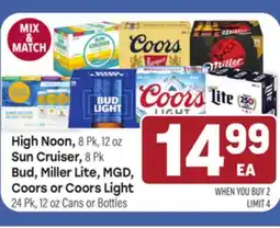 Tony’s Fresh Market High Noon, 8 Pk, 12 oz Sun Cruiser, 8 Pk Bud, Miller Lite, MGD, Coors or Coors Light offer