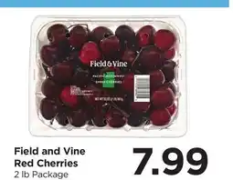 Food 4 Less Field and Vine Red Cherries offer