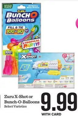 Mariano's Zuru X-Shot or Bunch-O-Balloons offer