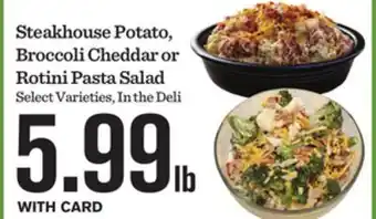 Mariano's Steakhouse Potato, Broccoli Cheddar or Rotini Pasta Salad offer