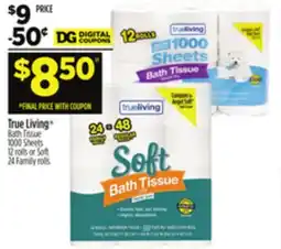 Dollar General True Living Bath Tissue 1000 Sheets 12 Rolls or Soft 24 Family Rolls offer