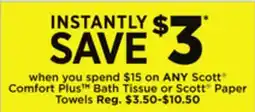 Dollar General INSTANTLY SAVE $3 When you spend $15 on ANY Scott Comfort Plus Bath Tissue or Scott Paper Towels offer