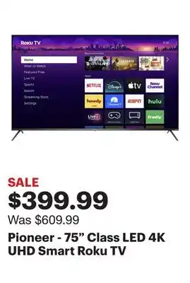 Best Buy Pioneer - 75 Class LED 4K UHD Smart Roku TV offer