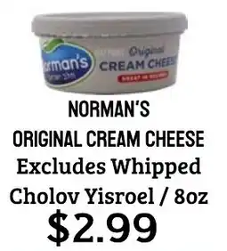 Seven Mile Market Norman's original cream cheese excludes whipped cholov yisroel offer