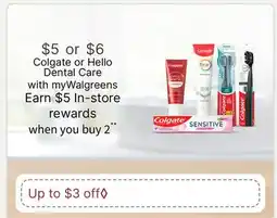 Walgreens Colgate or Hello Dental Care offer