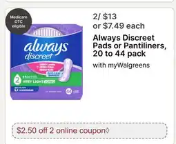 Walgreens Always Discreet Pads or Pantiliners 20 to offer