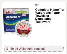 Walgreens Complete Home or Walgreens Paper Towels or Disposable Tableware offer
