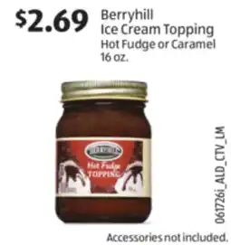 Aldi Berryhill Ice Cream Topping Hot Fudge or Caramel offer