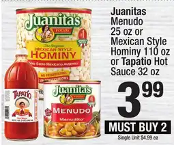 Super King Markets Juanitas Menudo 25 oz or Mexican Style Hominy 110 oz or Tapatio Hot Sauce 32 oz offer