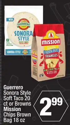 Super King Markets Guerrero Sonora Style Soft Taco 20 ct or Browns Mission Chips Brown Bag 18 oz offer