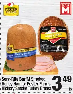 Super King Markets Serv-Rite Bar'M Smoked Honey Ham or Foster Farms Hickory Smoke Turkey Breast offer