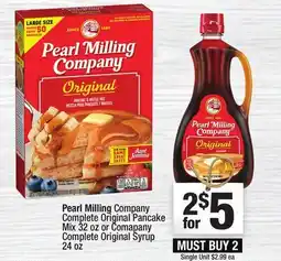 Super King Markets Pearl Milling Company Complete Original Pancake Mix 32 oz or Comapany Complete Original Syrup 24 oz offer