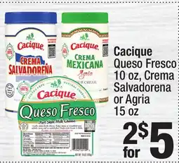 Super King Markets Cacique Queso Fresco 10 oz, Crema Salvadorena or Agria 15 oz offer