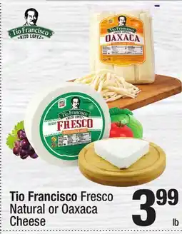 Super King Markets Tio Francisco Fresco Natural or Oaxaca Cheese offer