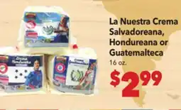 Vallarta Supermarkets La Nuestra Crema Salvadoreana, Hondureana or Guatemalteca offer