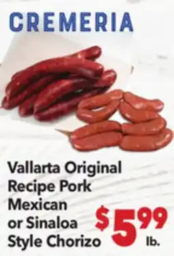Vallarta Supermarkets Vallarta Original Recipe Pork Mexican or Sinaloa Style Chorizo offer
