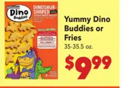 Vallarta Supermarkets Yummy Dino Buddies or Fries offer