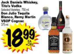 Superior Grocers Jack Daniels Whiskey, Tito's Vodka, Don Julio Tequila Blanco, Remy Martin VSOP Cognac offer