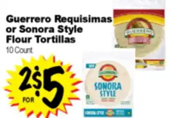 Superior Grocers Guerrero Requisimas or Sonora Style Flour Tortillas offer